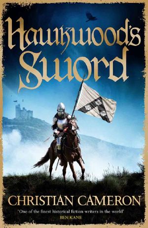 [Chivalry 05] • Hawkwood's Sword · The Brand New Adventure from the Master of Historical Fiction